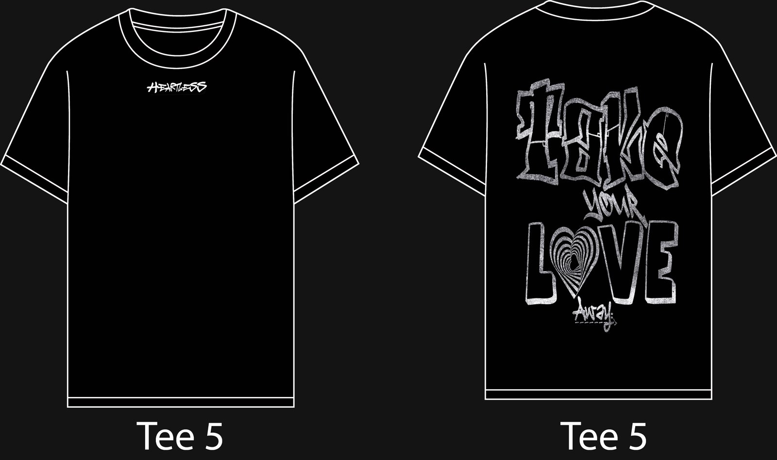 Take Your Love Away Tee